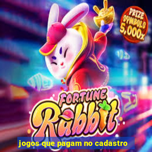 jogos que pagam no cadastro